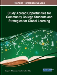 Study Abroad Opportunities for Community College Students and Strategies for Global Learning, Hardback Book Study Abroad Opportunities for Community College Students and Strategies for Global Learning, Hardback Book