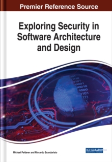 Exploring Security in Software Architecture and Design, Hardback Book Exploring Security in Software Architecture and Design, Hardback Book
