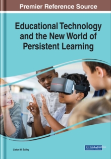 Educational Technology and the New World of Persistent Learning, Hardback Book Educational Technology and the New World of Persistent Learning, Hardback Book