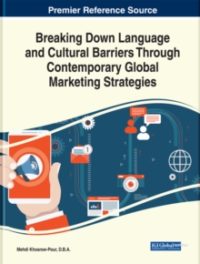 Breaking Down Language and Cultural Barriers Through Contemporary Global Marketing Strategies