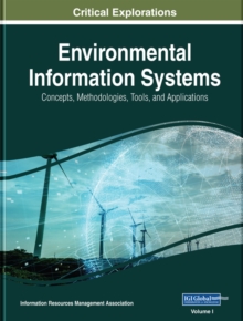 Environmental Information Systems: Concepts, Methodologies, Tools, and Applications