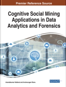 Cognitive Social Mining Applications in Data Analytics and Forensics, Hardback Book Cognitive Social Mining Applications in Data Analytics and Forensics, Hardback Book