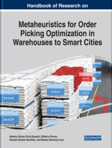 Handbook of Research on Metaheuristics for Order Picking Optimization in Warehouses to Smart Cities