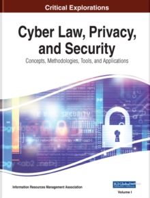 Cyber Law, Privacy, and Security: Concepts, Methodologies, Tools, and Applications