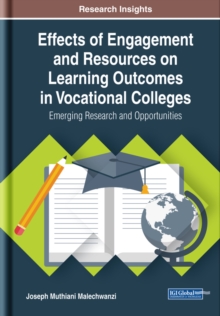 Effects of Engagement and Resources on Learning Outcomes in Vocational Colleges: Emerging Research and Opportunities