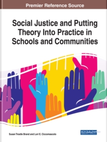 Social Justice and Putting Theory Into Practice in Schools and Communities