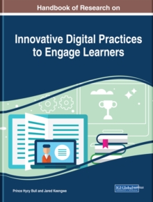 Handbook of Research on Innovative Digital Practices to Engage Learners