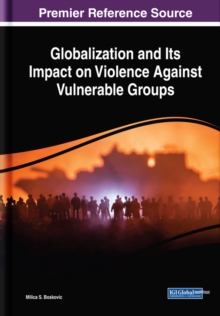 Globalization and Its Impact on Violence Against Vulnerable Groups