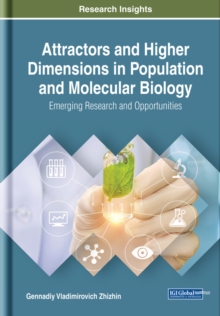 Attractors and Higher Dimensions in Population and Molecular Biology: Emerging Research and Opportunities