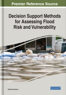 Decision Support Methods for Assessing Flood Risk and Vulnerability