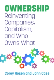 Ownership : Reinventing Companies, Capitalism, And Who Owns What