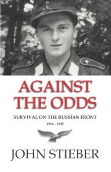 Against the Odds : Survival on the Russian Front