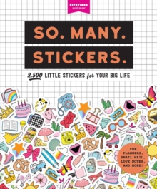 So. Many. Stickers. : 2,500 Little Stickers for Your Big Life