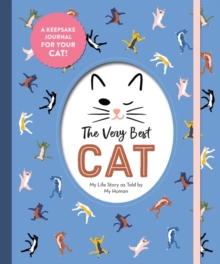 The Very Best Cat : My Life Story as Told by My Human