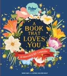 A Book That Loves You : An Adventure in Self-Compassion