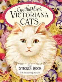 Cynthia Hart's Victoriana Cats: The Sticker Book : 300 Enchanting Stickers