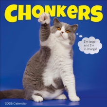 Chonkers Wall Calendar 2025 : A Year of Cats Large and In Charge