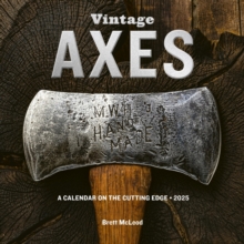 Vintage Axes Wall Calendar 2025 : A Calendar on the Cutting Edge