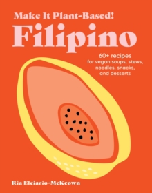 Workman Publishing Make It Plant-Based! Filipino , A Cookbook