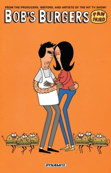 Bob's Burgers: Pan Fried, Paperback / softback Book Bob's Burgers: Pan Fried, Paperback / softback Book