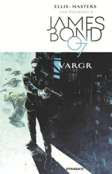 James Bond Volume 1 : VARGR