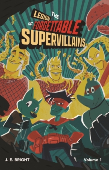 Legion of Forgettable Supervillains Collection (Vol. 1)