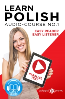 Learn Polish - Easy Reader | Easy Listener | Parallel Text - Audio Course No. 1