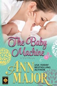 Baby Machine: A Novella