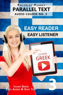 Learn Greek -  Easy Reader | Easy Listener | Parallel Text - Audio Course No. 3