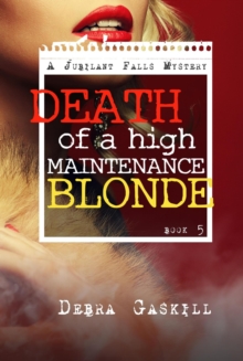 Death of A High Maintenance Blonde : Jubilant Falls Series, #5