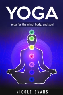 Yoga: Lose Weight, Relieve Stress And Feel More Serene With Yoga