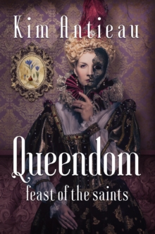 Queendom: Feast of the Saints : Queendom, #1