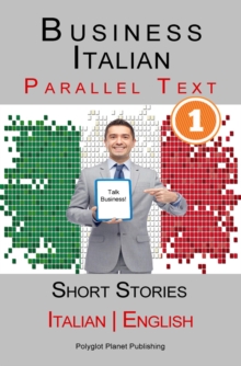 Business Italian [1] Parallel Text | Short Stories (Italian - English)