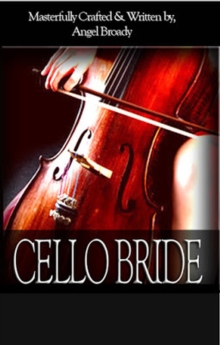 Cello Bride : Cello Bride, #1