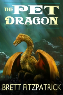 Pet Dragon : Dragons Of Westermere, #1