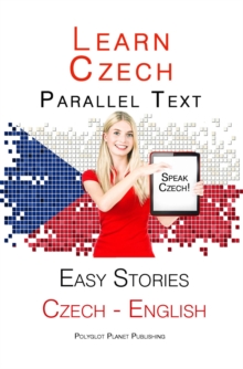 Learn Czech - Parallel Text - Easy Stories (English - Czech)