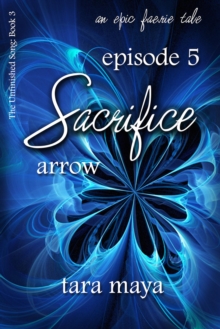 Sacrifice - Arrow (Book 3-Episode 5)