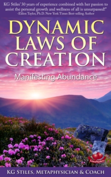 Dynamic Laws of Creation Manifesting Abundance : Healing & Manifesting