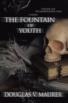 The Fountain of Youth : Volume 2 of the Marshlandic Saga