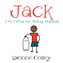 Jack : I'M Tired of Being Bullied!