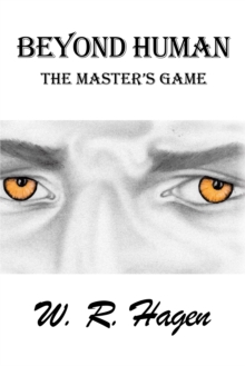 Beyond Human : The Master'S Game