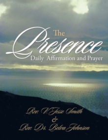 The Presence : Daily  Affirmation and Prayer