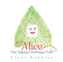 Alice : The Talking Christmas Tree