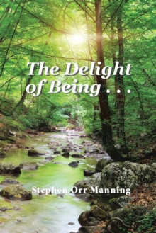 The Delight of Being . . .