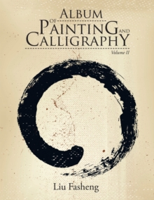 Album of Painting and Calligraphy : Volume Ii