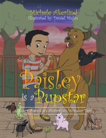 'Paisley Is a Pupstar' : A Story About an Australian Wonder Dog