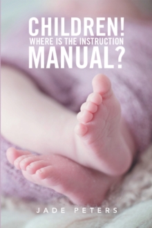 Children! Where Is the Instruction Manual?