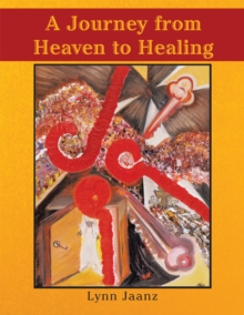 A Journey from Heaven to Healing