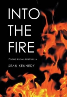 Into the Fire : Poems from Australia, Hardback Book Into the Fire : Poems from Australia, Hardback Book