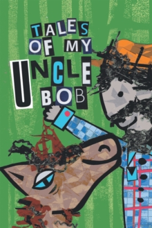 Tales of My Uncle Bob